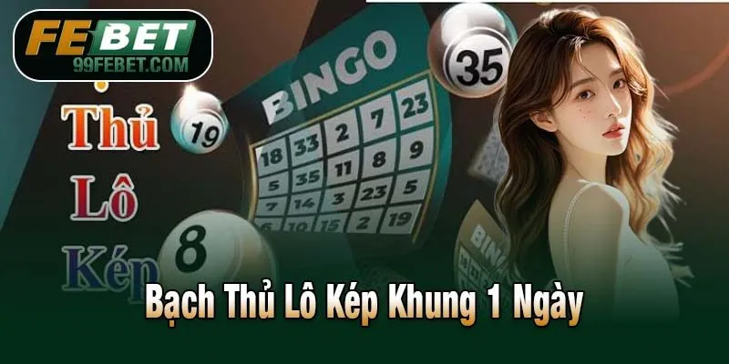 Bạch Thủ Lô Kép Khung 1 Ngày