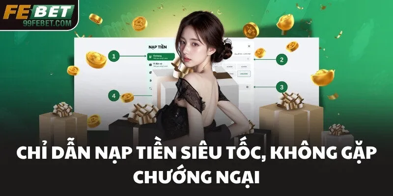 Chỉ dẫn nạp tiền siêu tốc, không gặp chướng ngại