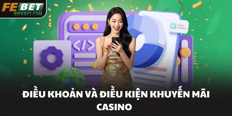 Điều khoản và điều kiện khuyến mãi Casino  