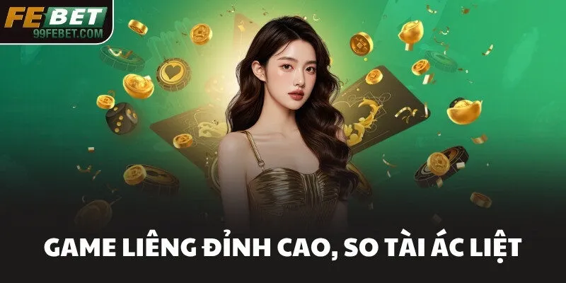 Game Liêng đỉnh cao, so tài ác liệt