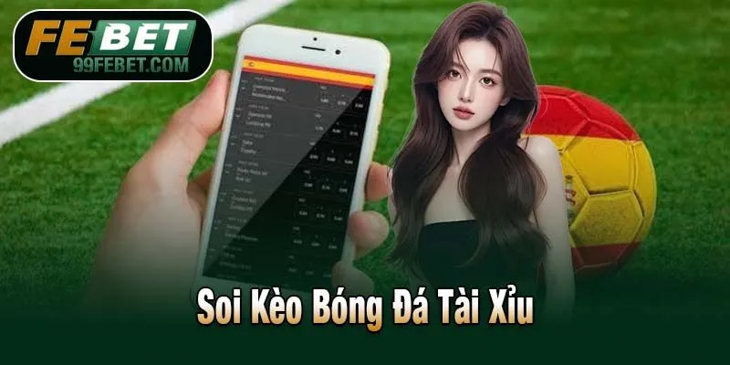 Soi Kèo Bóng Đá Tài Xỉu